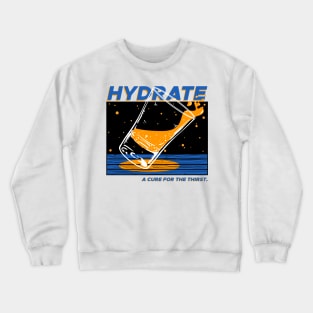 A CURE FOR THE THIRST Crewneck Sweatshirt